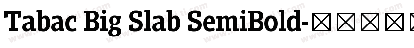 Tabac Big Slab SemiBold字体转换
